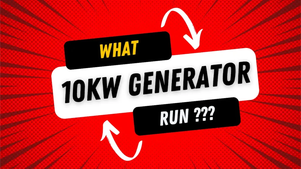 What type of equipment you can run with a 10kw generator